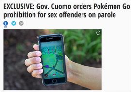 ロリコン犯罪者から武器を取り上げろ！米・NYが仮釈放中の性犯罪者による『ポケモンGO』利用を禁止!!